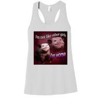 Possum I’M Not Like Other Girl I’M Worse Women's Racerback Tank