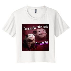 Possum I’M Not Like Other Girl I’M Worse Women's Crop Top Tee