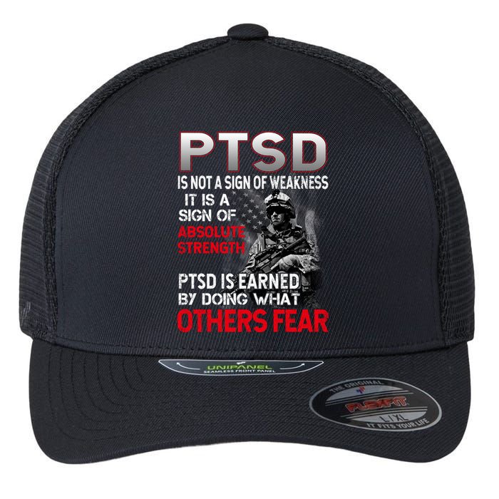 PTSD Is Not A Sign Of Weakness Support Military Troops Flexfit Unipanel Trucker Cap