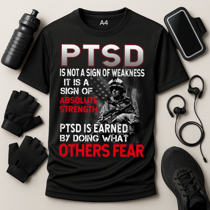 PTSD Is Not A Sign Of Weakness Support Military Troops Performance Shirt