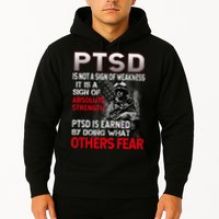 PTSD Is Not A Sign Of Weakness Support Military Troops Hoodie