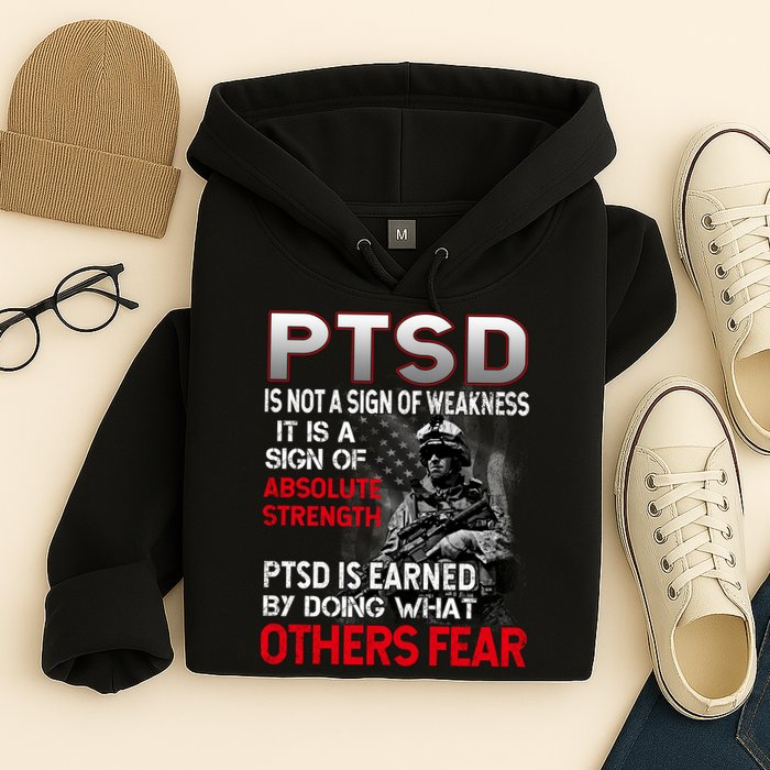 PTSD Is Not A Sign Of Weakness Support Military Troops Hoodie