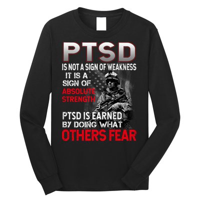 PTSD Is Not A Sign Of Weakness Support Military Troops Long Sleeve Shirt