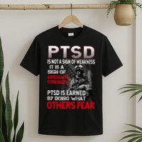 PTSD Is Not A Sign Of Weakness Support Military Troops T-Shirt