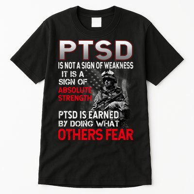 PTSD Is Not A Sign Of Weakness Support Military Troops Tall T-Shirt