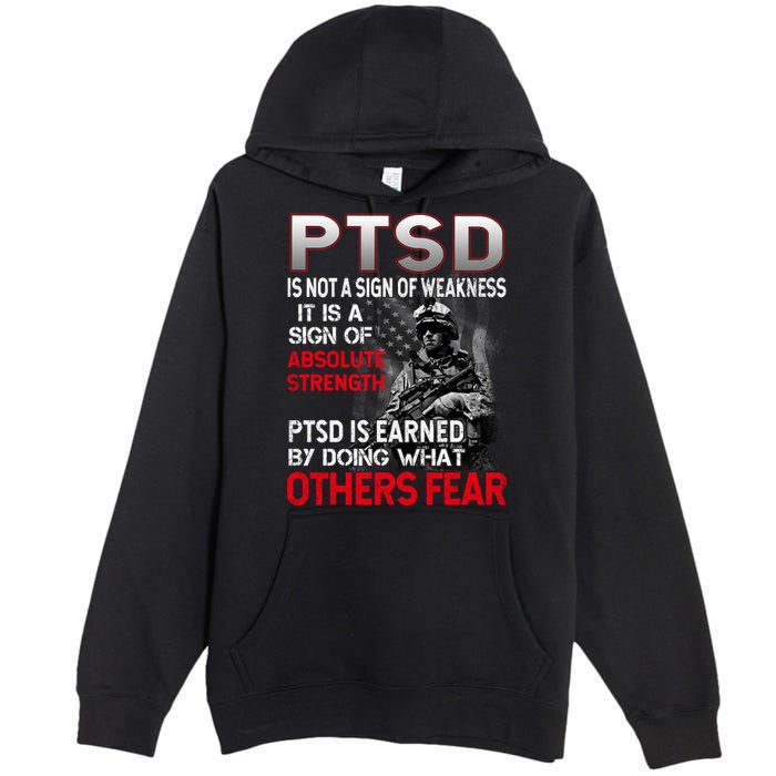 PTSD Is Not A Sign Of Weakness Support Military Troops Premium Pullover Hoodie