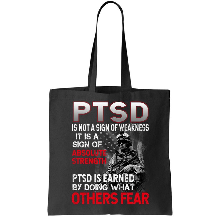 PTSD Is Not A Sign Of Weakness Support Military Troops Bag