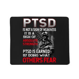 PTSD Is Not A Sign Of Weakness Support Military Troops Mousepad