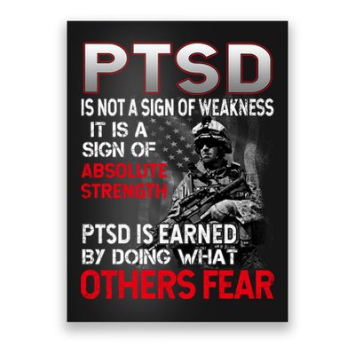 PTSD Is Not A Sign Of Weakness Support Military Troops Poster