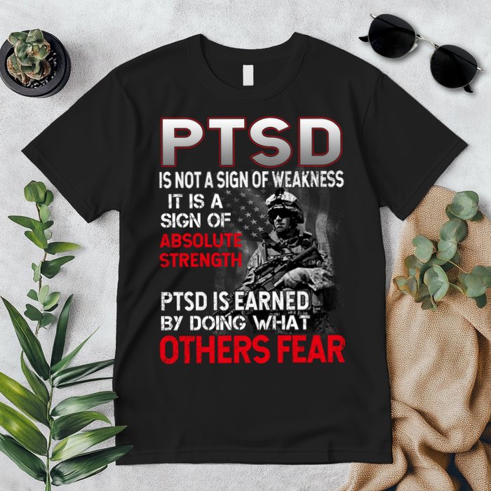 PTSD Is Not A Sign Of Weakness Support Military Troops Premium T-Shirt