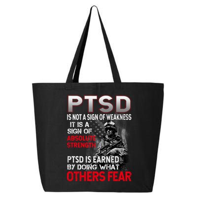 PTSD Is Not A Sign Of Weakness Support Military Troops 25L Jumbo Tote