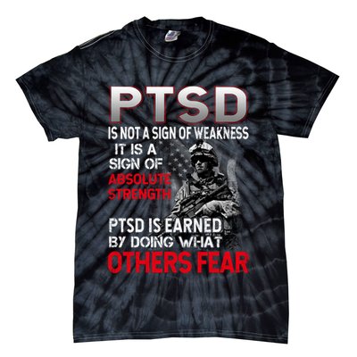 PTSD Is Not A Sign Of Weakness Support Military Troops Tie-Dye T-Shirt