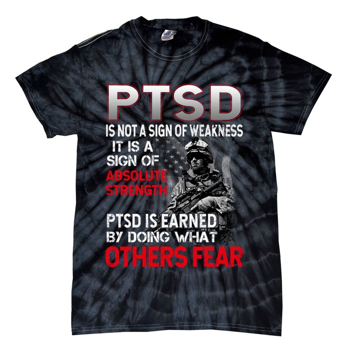 PTSD Is Not A Sign Of Weakness Support Military Troops Tie-Dye T-Shirt
