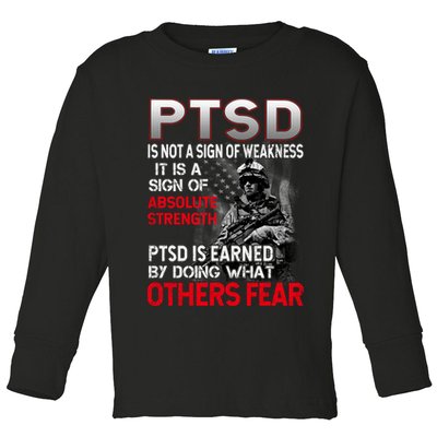 PTSD Is Not A Sign Of Weakness Support Military Troops Toddler Long Sleeve Shirt