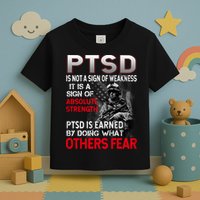 PTSD Is Not A Sign Of Weakness Support Military Troops Toddler T-Shirt
