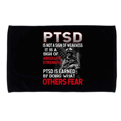 PTSD Is Not A Sign Of Weakness Support Military Troops Microfiber Hand Towel