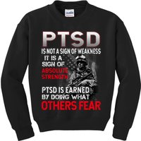 PTSD Is Not A Sign Of Weakness Support Military Troops Kids Sweatshirt