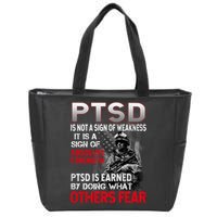 PTSD Is Not A Sign Of Weakness Support Military Troops Zip Tote Bag