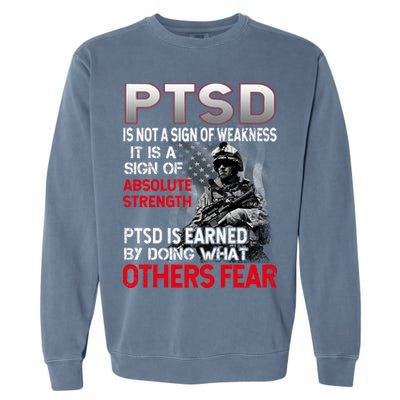 PTSD Is Not A Sign Of Weakness Support Military Troops Garment-Dyed Sweatshirt