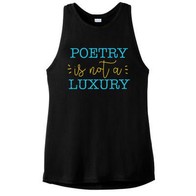 poetry is not a luxury inspirational world poetry day Ladies PosiCharge Tri-Blend Wicking Tank