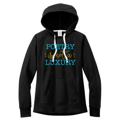 poetry is not a luxury inspirational world poetry day Women's Fleece Hoodie