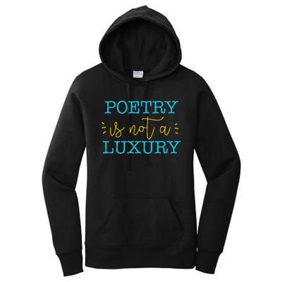 poetry is not a luxury inspirational world poetry day Women's Pullover Hoodie