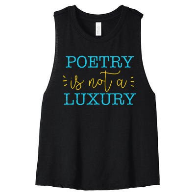 poetry is not a luxury inspirational world poetry day Women's Racerback Cropped Tank