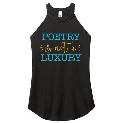 poetry is not a luxury inspirational world poetry day Women's Perfect Tri Rocker Tank