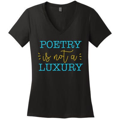 poetry is not a luxury inspirational world poetry day Women's V-Neck T-Shirt