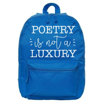 Poetry Is Not A Luxury Inspirational World Poetry Day Gift 16 in Basic Backpack