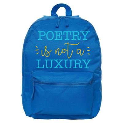 Poetry Is Not A Luxury Inspirational World Poetry Day Cute Gift 16 in Basic Backpack