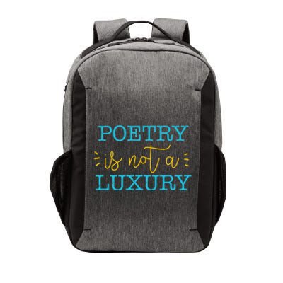 Poetry Is Not A Luxury Inspirational World Poetry Day Cute Gift Vector Backpack