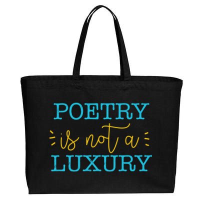 Poetry Is Not A Luxury Inspirational World Poetry Day Cute Gift Cotton Canvas Jumbo Tote