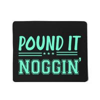 Pound It Noggin Perfect For Dads And Dudes Mousepad