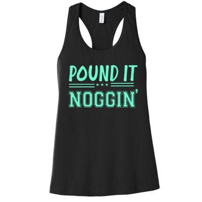 Pound It Noggin Perfect For Dads And Dudes Women's Racerback Tank