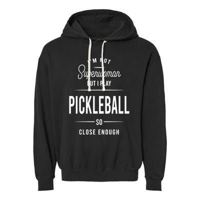 Pickleball I'm Not Superwoman Garment-Dyed Fleece Hoodie
