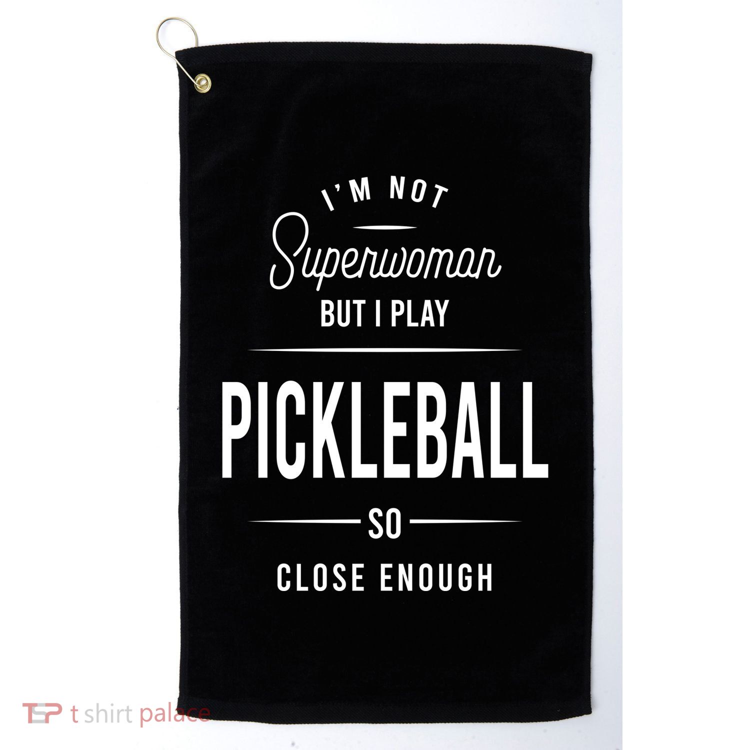 Pickleball I'm Not Superwoman Golf Towel