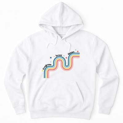 Progress Is Not Linear Hoodie