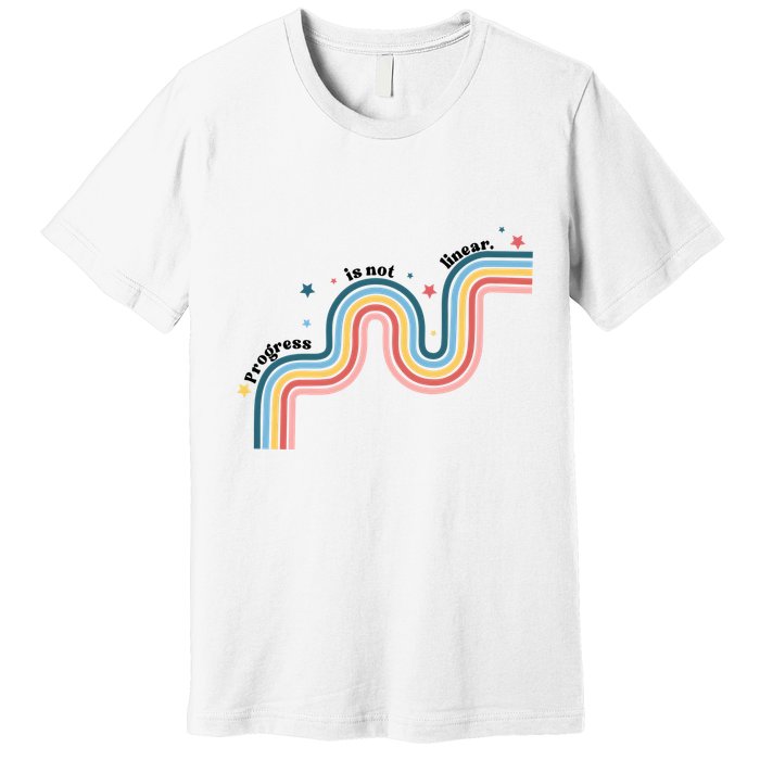 Progress Is Not Linear Premium T-Shirt