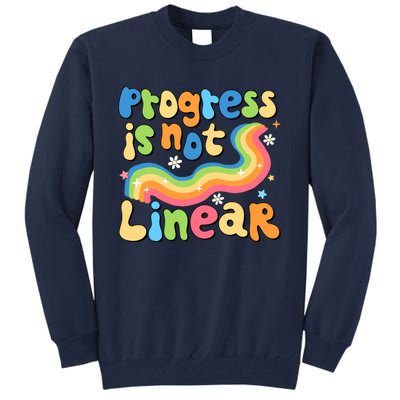 Progress Is Not Linear Sped Teacher Tall Sweatshirt