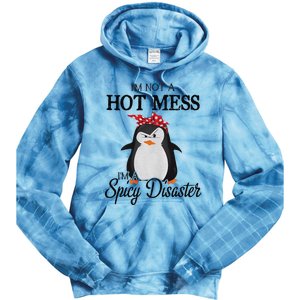 Penguins I’m not a hot mess I’m a spicy disaster Tie Dye Hoodie