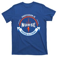 Profession Is Nurse Passion Is Fishing Funny Nursing Humor Gift T-Shirt