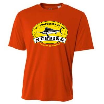 Profession Is Nursing Passion Is Fishing Funny Er Nurse Cool Gift Cooling Performance Crew T-Shirt