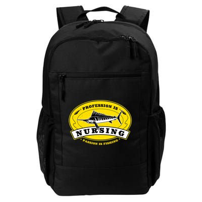 Profession Is Nursing Passion Is Fishing Funny Er Nurse Cool Gift Backpack