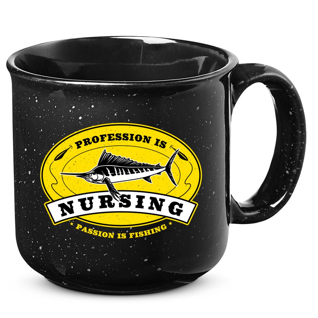 Profession Is Nursing Passion Is Fishing Funny Er Nurse Cool Gift 15oz Campfire Ceramic Mug