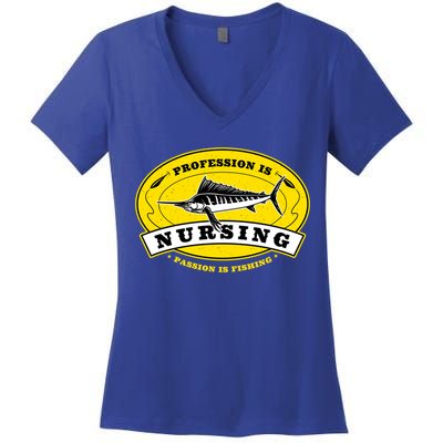 Profession Is Nursing Passion Is Fishing Funny Er Nurse Cool Gift Women's V-Neck T-Shirt