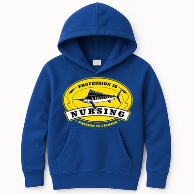 Profession Is Nursing Passion Is Fishing Funny Er Nurse Cool Gift Kids Hoodie
