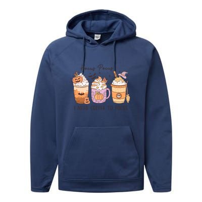 Pocus I Need Coffee To Focus Halloween Gift Performance Fleece Hoodie