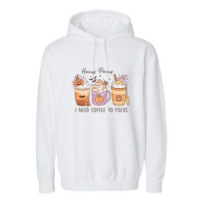 Pocus I Need Coffee To Focus Halloween Gift Garment-Dyed Fleece Hoodie