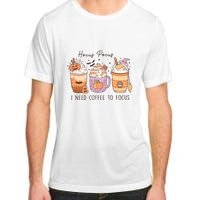 Pocus I Need Coffee To Focus Halloween Gift Adult ChromaSoft Performance T-Shirt